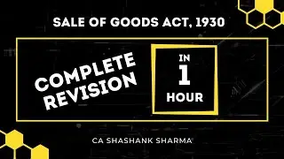 Sale of Goods Act, 1930 | Full Revision | CA Shashank Sharma | CA Foundation