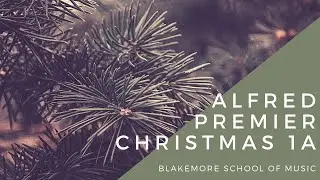 O Come, O Come, Emmanuel | Alfred Premier | Christmas 1A