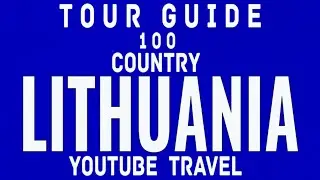 TOUR GUIDE  100  COUNTRY  LITHUANIA  CAPITAL  VILNIUS 