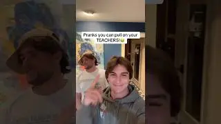 Epic pranks to pull on your teachers (with @michaelstoren.)