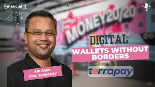 Ani Sane, Co-Founder of TerraPay: Driving Global Wallet Interoperability & Financial Inclusion