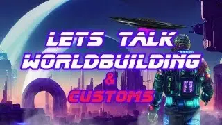 WORLDBUILDING WEDNESDAY & Custom Figure Discussion