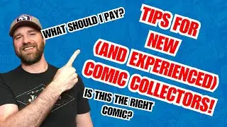 Tips for New (and Experienced) Comic Collectors!