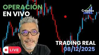 Operaci&oacute;n de trading real en vivo  - Sesi&oacute;n  Europa - EEUU 08/12/2025