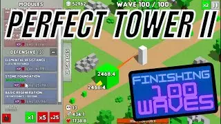 Surviving 100 waves in The Perfect Tower 2