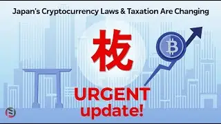 Japan's Cryptocurrency Laws & Taxation Are Changing &ndash; URGENT Update!