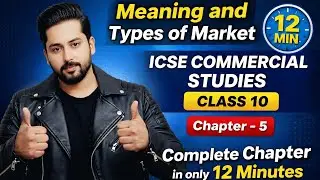 Meaning and Types of Market | ICSE Commercial Studies Class 10 | Session 2025-26 | 