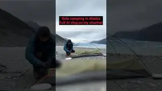 No Signal, Just Ice ❄️ Solo Camping by a Glacier | Alaska Vlog | #urbanshaik #aivlog