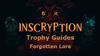 Inscryption - Forgotten Lore