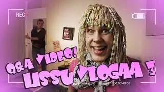 Lissu Vlogaa 3 - Q&A Video!