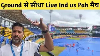 India vs Pakistan Asia Cup 2023, Rain update, Ground Reporting live, Ind vs Pak Live Rain update
