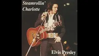 Elvis Presley - Steamrollin' Charlotte - March 20, 1976 Full Album