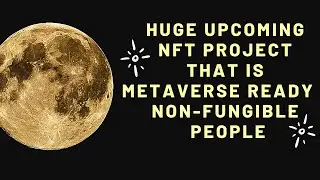 HUGE UPCOMING NFT PROJECT THAT IS METAVERSE READY - NON-FUNGIBLE PEOPLE