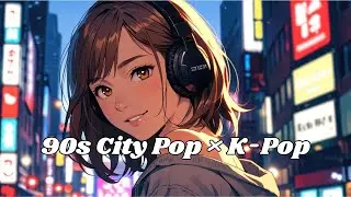 Korean R&B &times; 90s R&B &times; City Pop | Soulful K-Pop Night Vibes Mix