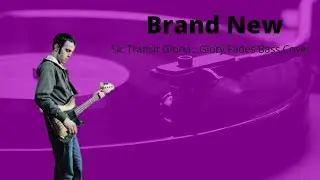 Brand New - Sic Transit Gloria...Glory Fades Bass Cover