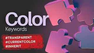 CSS Color Keywords | Transparent | Current Color | Inherit Color | CSS Tutorial