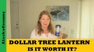 Dollar Tree Battery LED Lantern Is It Worth It - Dollar Tree Prepping Camping Gear