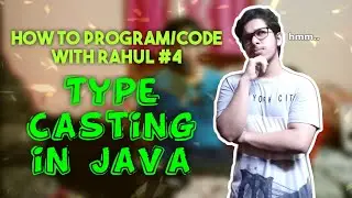Programming/Coding with Rahul #4 || 💥Type Casting💥 || Wake up 2020👀