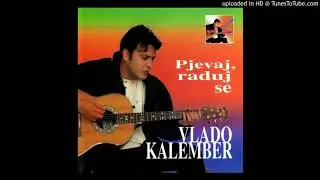 Vlado Kalember - Ljubi Me