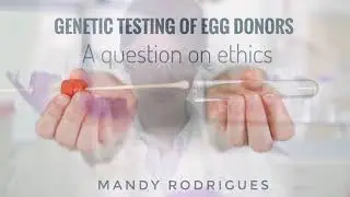 Genetic testing on egg donors