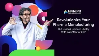 BatchMaster ERP for Pharmaceutical Manufacturing Industries