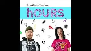 Substitute Teachers - hOURS (Full Album)