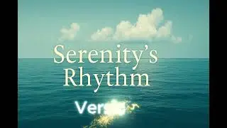 Serenity’s Rhythm | Ocean Waves & Ambient Calm – 4 Variations in One