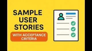 Sample User Stories with Acceptance Criteria | Real Examples for Business Analysts