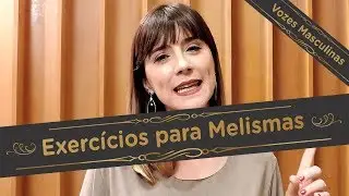 Exerc&iacute;cio para melisma - Vozes Masculinas | Pra Cantar