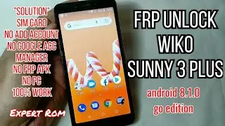 Frp Unlock Bypass Google Account Wiko Sunny 3 Plus (K-200) Android go edition