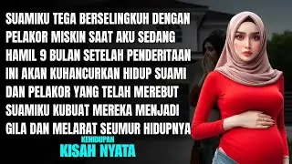 SUAMI SELINGKUH SAAT AKU HAMIL 9 BULAN KUHANCURKAN HIDUPNYA BERSAMA PELAKOR MENJADI GIL＊ DAN MELARAT