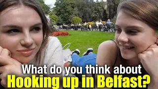 Hooking up in Belfast - What's your thoughts?. (ENG sub.)