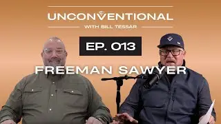 Unconventional EP 013 - Freeman Sawyer, Regional VP, CrossCountry Mortgage & Founder, Heroes Ranch