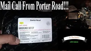 Mail Call From Porter Road Online Butcher!!! #inthesmokewithkeenan #viral
