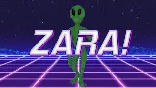HAPPY BIRTHDAY ZARA! - ALIEN REMIX