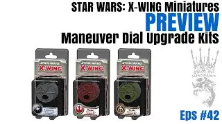 Maneuver Dial Upgrade Kits PreView - Star Wars X-Wing Miniatures - SPG: Eps-42