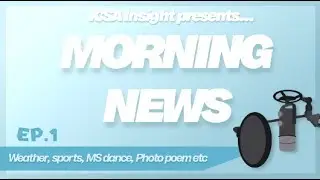 ICSA Morning News: The Insiders, Episode 1