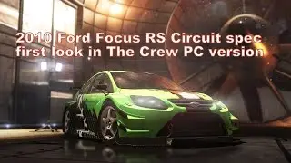 2010 Ford Focus RS circuit spec first look in The Crew PC