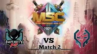 Execration VS Impunity KH game 2 MSC 2021 | Day 2 ( MOBILE LEGEND )