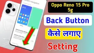 Oppo reno 15 pro 5g back button change/Oppo reno 15 pro 5g me back button change kaise kare/setting