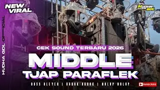 DJ BATTLE MIDDLE TJAP PARAFLEK NEROTOK | CEK SOUND TERBARU 2026