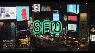 SHIBUYA FASHION WEEK 2022 SPRING