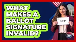 What Makes A Ballot Signature Invalid?