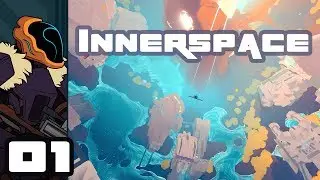 Let's Play Innerspace - PC Gameplay Part 1 - Free As A Birdfishplane
