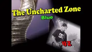 The Uncharted Zone - Blue