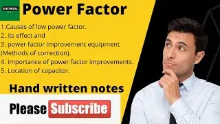 Power factor/causes of low power factor and its effects/power  factor improvement.