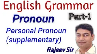 English Grammar- Pronoun - How does it work in sentence???- By Rajeev Sir