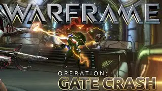 Warframe - Operation Gate Crash