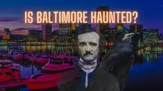Is Baltimore Haunted? Seven Spooky Locations in Charm City