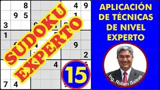 SUDOKU EXPERTO 💥💥💥💥💥 - aplicaciones de las t&eacute;cnicas de nivel experto #15.